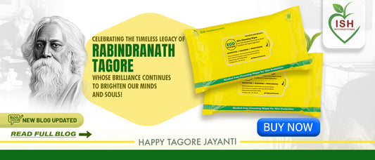 Cleanliness in Honour: Tagore’s Birth Anniversary with Eco Hygiene Wipes!